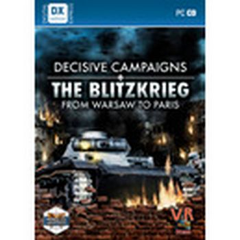 Decisive Campaigns: The Blitzkrieg from Warsaw to Paris