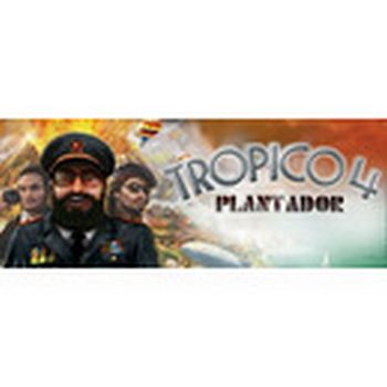 Tropico 4: Plantador
