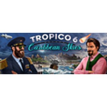 Tropico 6 Caribbean Skies  Klucz Steam