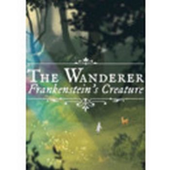 The Wanderer: Frankenstein’s Creature