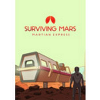 Surviving Mars: Martian Express