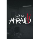 Igra PC Don’t Be Afraid 2