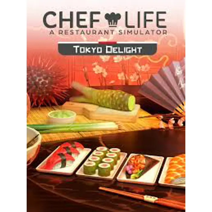 Chef Life: A Restaurant Simulator - TOKYO DELIGHT