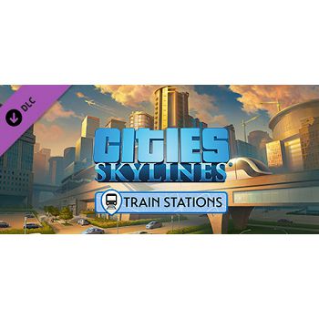 Cities: Skylines - Content Creator Pack: Train Stations (DLC)