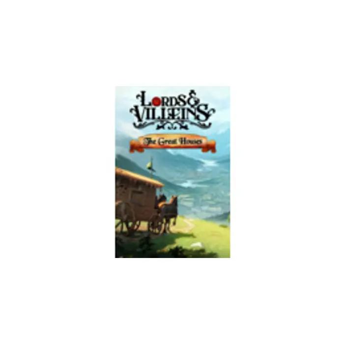 Lords and Villeins: The Great Houses